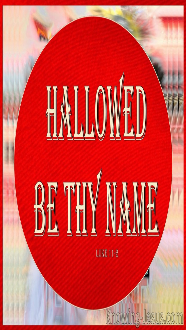 Luke 11:2 Hallowed Be Thy Name (red)